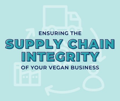 Ensuring your supply chain integrity as a vegan business - Ethical Globe